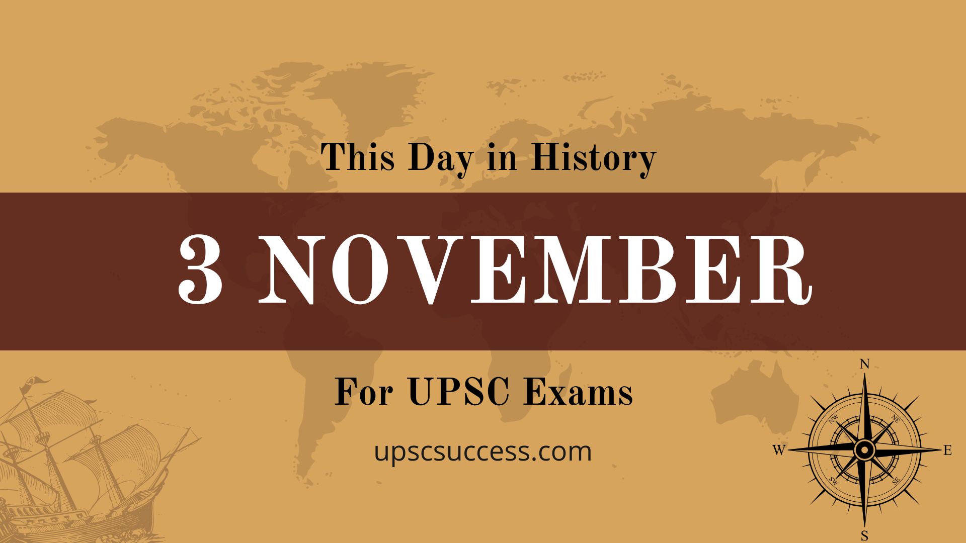 On This Day 3 November - UPSCSuccess