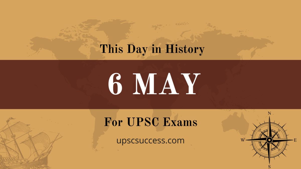 6 May - This Day in History